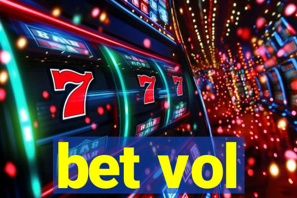 bet vol