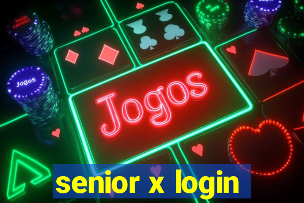 senior x login