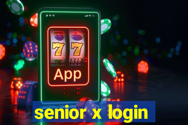 senior x login