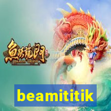 beamititik