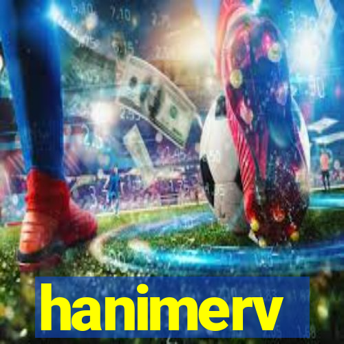 hanimerv