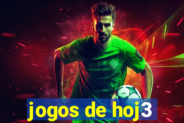 jogos de hoj3