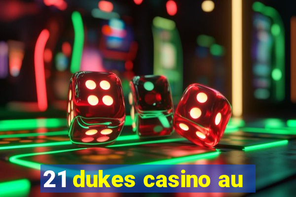 21 dukes casino au