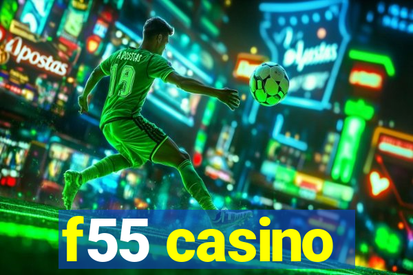 f55 casino