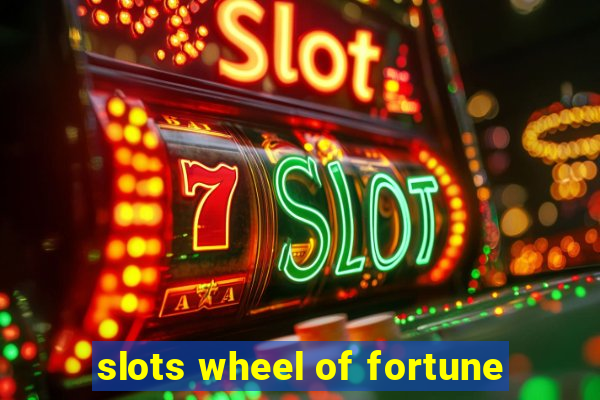 slots wheel of fortune