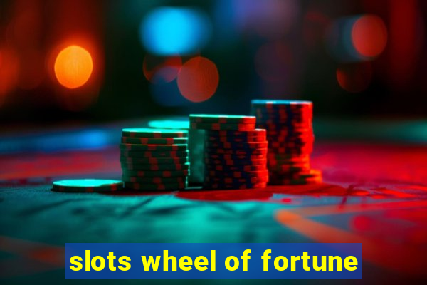 slots wheel of fortune