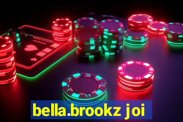 bella.brookz joi