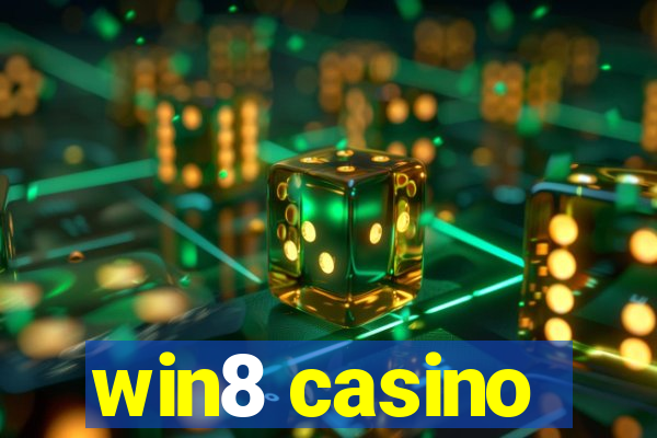 win8 casino