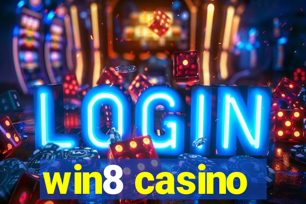 win8 casino