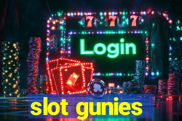 slot gunies