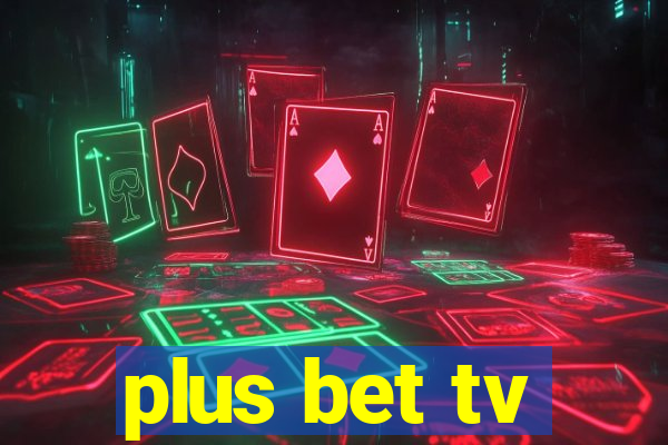 plus bet tv