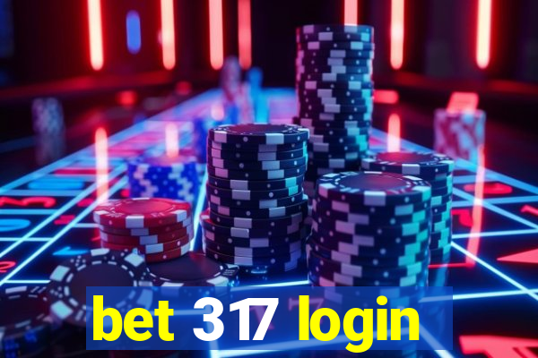 bet 317 login