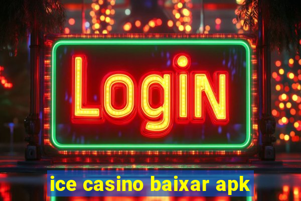 ice casino baixar apk