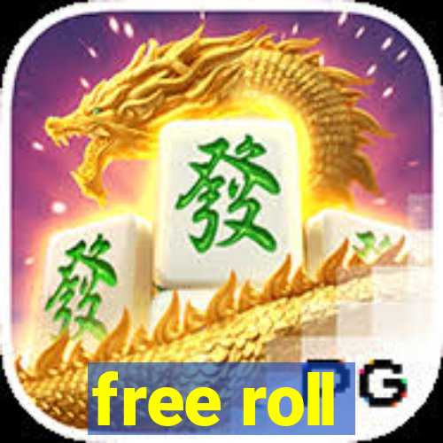 free roll