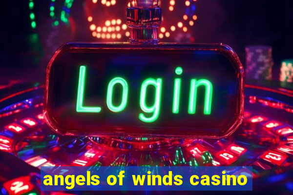 angels of winds casino