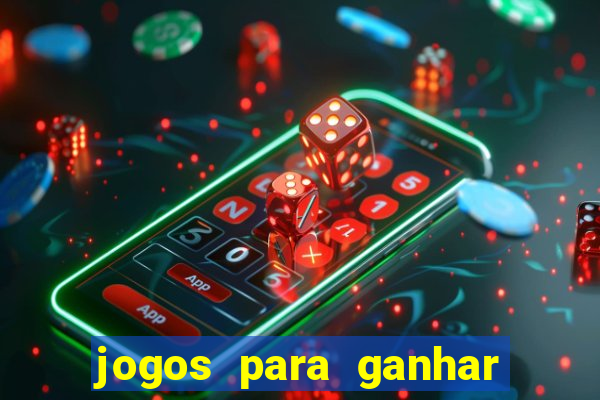 jogos para ganhar dinheiro de verdade grátis