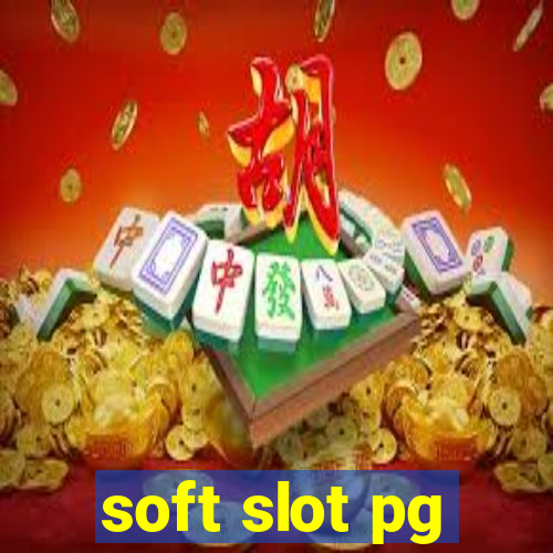 soft slot pg