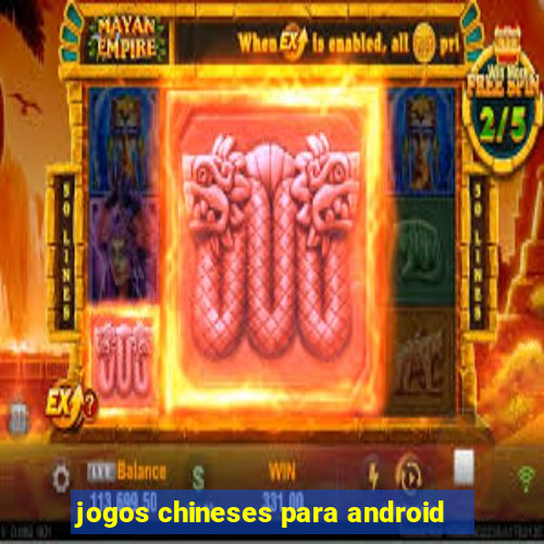 jogos chineses para android