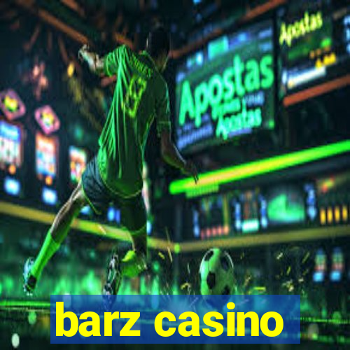 barz casino