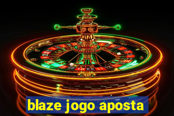 blaze jogo aposta