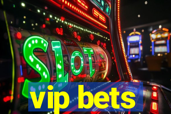 vip bets