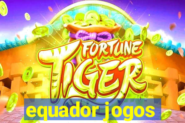 equador jogos