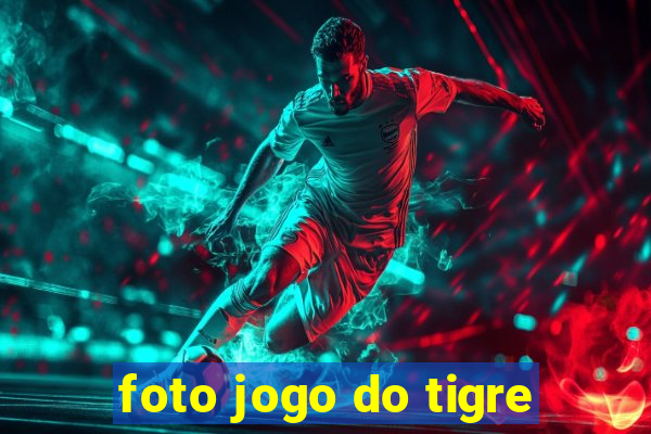 foto jogo do tigre