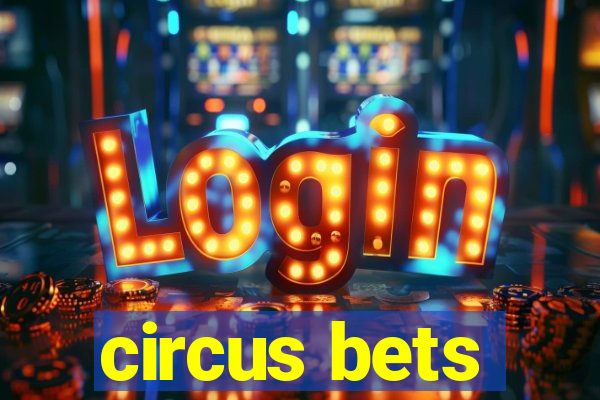 circus bets