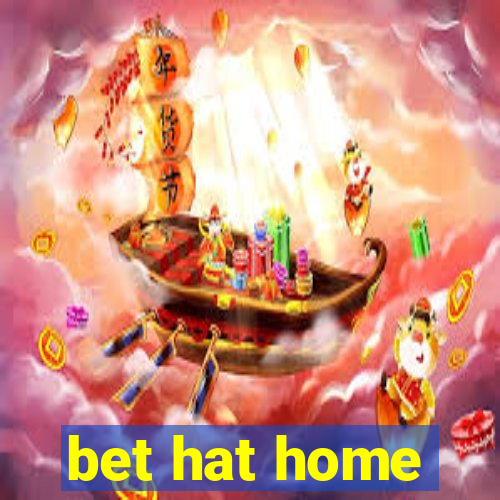 bet hat home