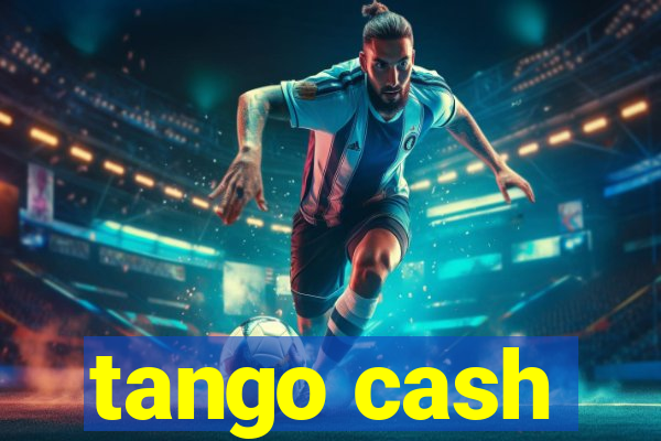 tango cash