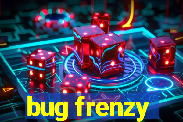 bug frenzy