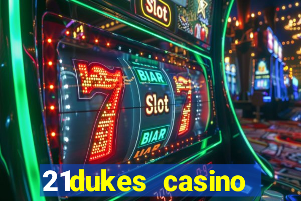 21dukes casino instant play