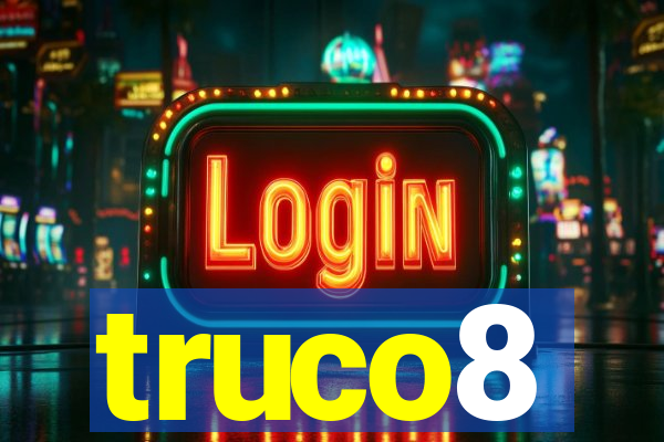 truco8