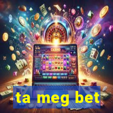 ta meg bet