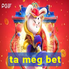 ta meg bet