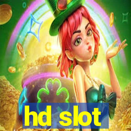 hd slot