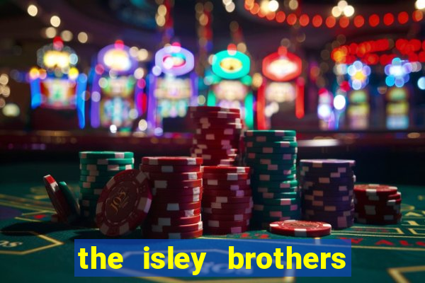 the isley brothers between the sheets album