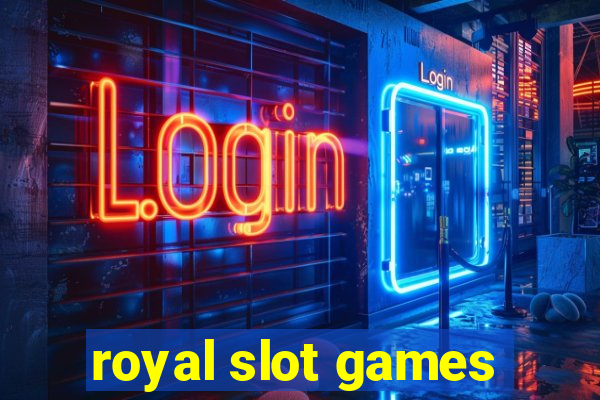 royal slot games