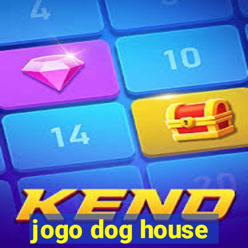 jogo dog house