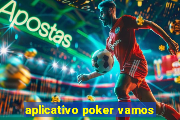 aplicativo poker vamos