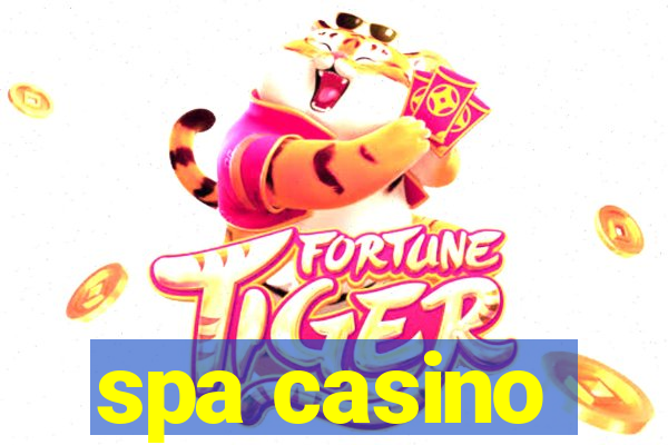 spa casino