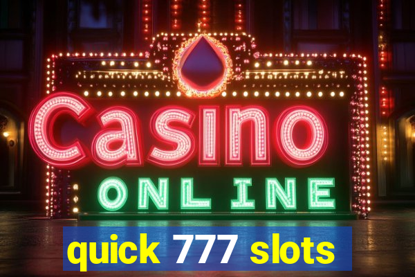 quick 777 slots