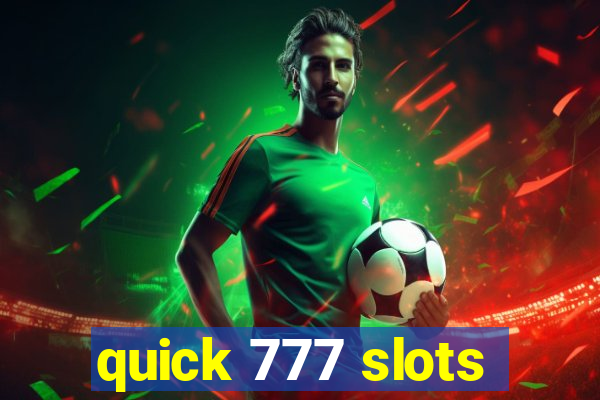 quick 777 slots