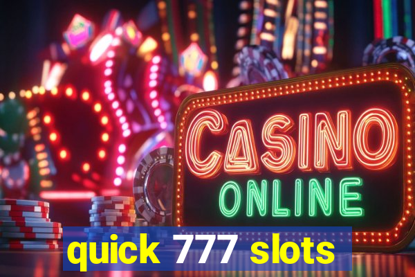 quick 777 slots