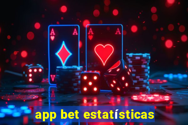 app bet estatísticas