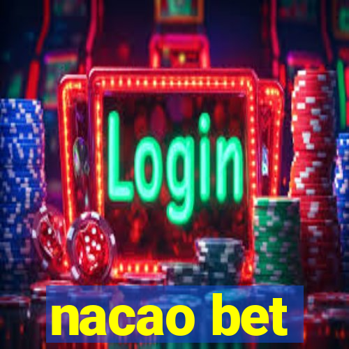 nacao bet