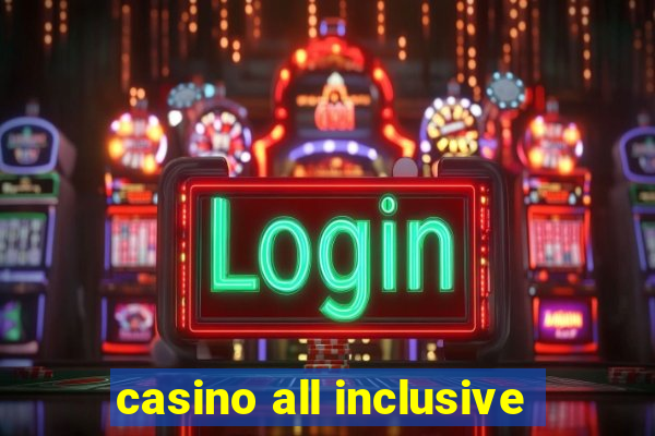 casino all inclusive