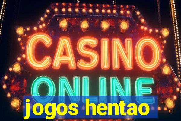 jogos hentao