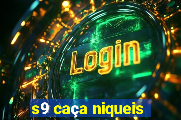 s9 caça niqueis