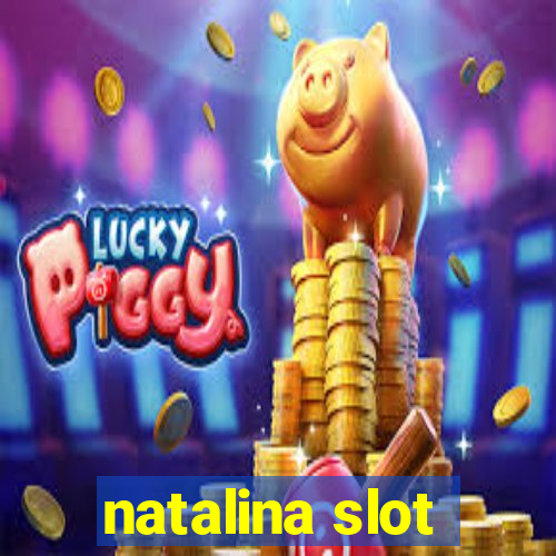 natalina slot